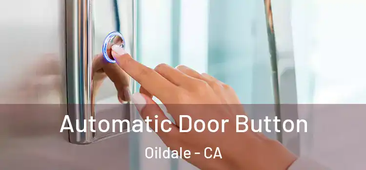  Automatic Door Button Oildale - CA
