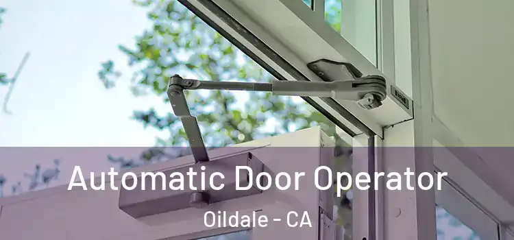 Automatic Door Operator Oildale - CA