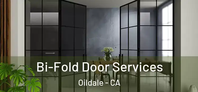 Bi-Fold Door Services Oildale - CA