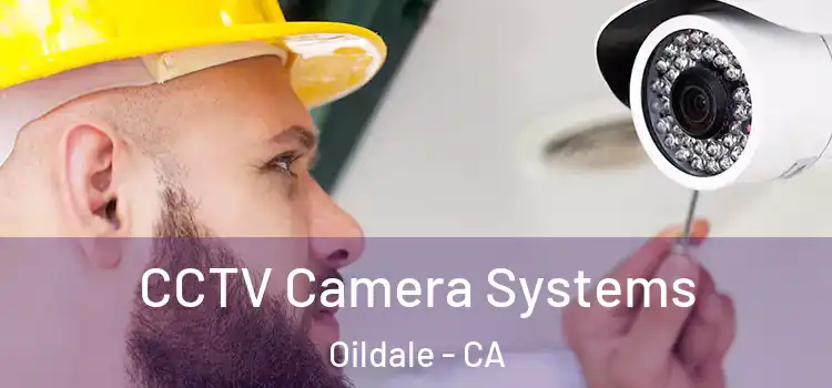 CCTV Camera Systems Oildale - CA