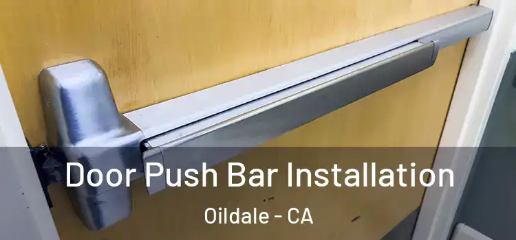 Door Push Bar Installation Oildale - CA