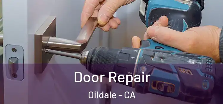 Door Repair Oildale - CA