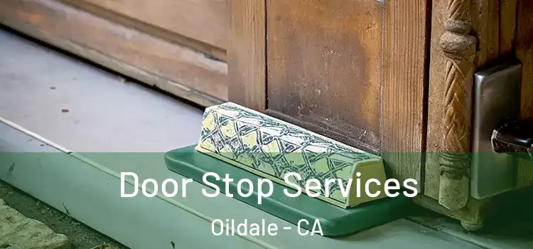 Door Stop Services Oildale - CA