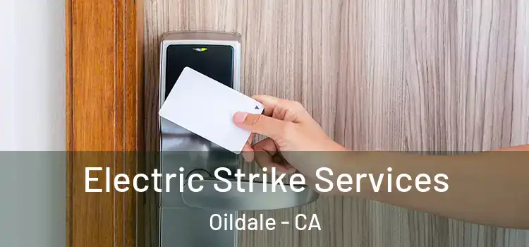 Electric Strike Services Oildale - CA