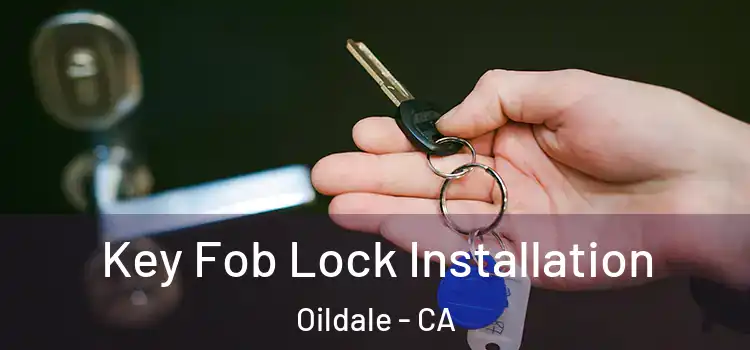 Key Fob Lock Installation Oildale - CA