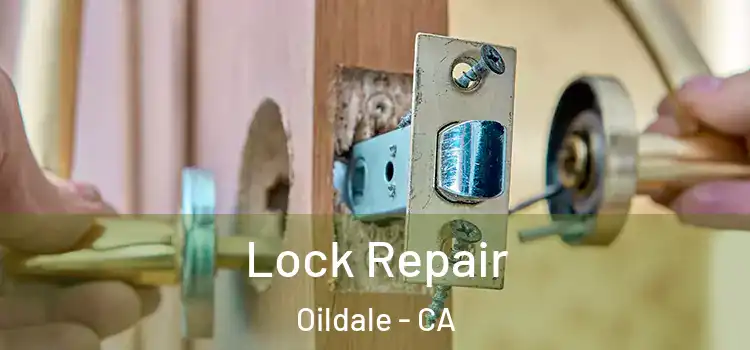 Lock Repair Oildale - CA