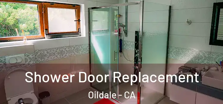 Shower Door Replacement Oildale - CA