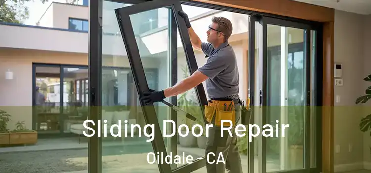 Sliding Door Repair Oildale - CA