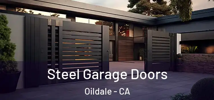 Steel Garage Doors Oildale - CA